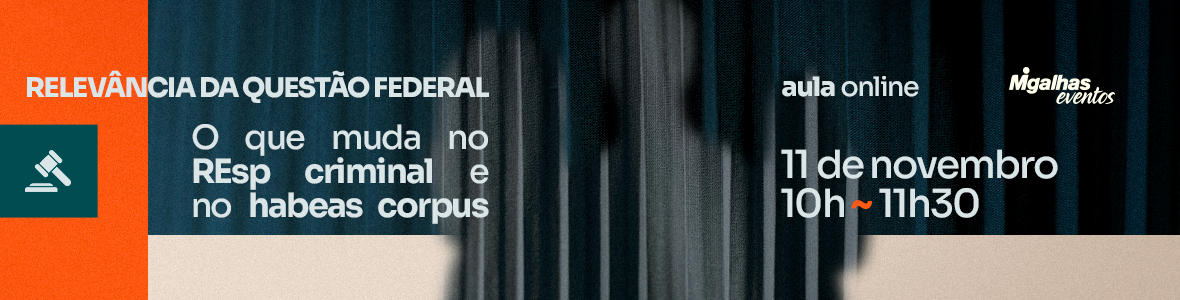 Relevância da questão federal: O que muda no REsp criminal e no habeas corpus? Relevância da questão federal: O que muda no REsp criminal e no habeas corpus?
