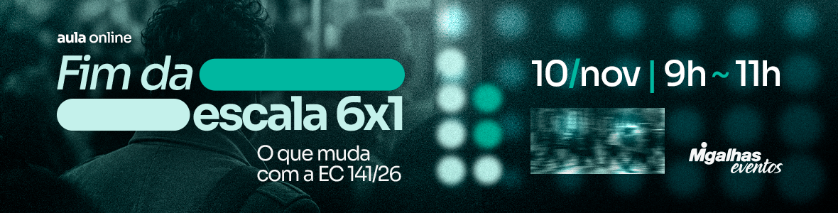 Fim da escala 6x1: O que muda com a EC 141/26?